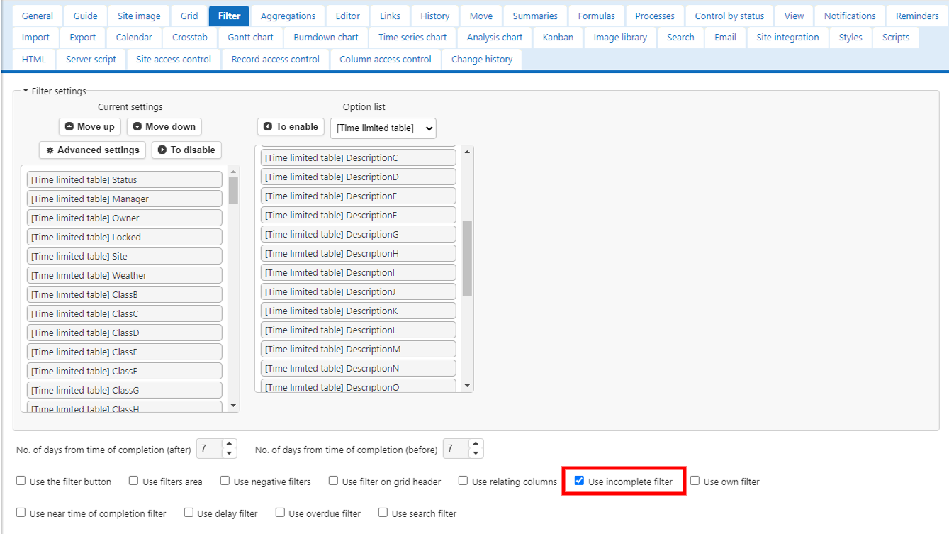 Use Incomplete Filter checkbox on the Filter tab of Manage Table