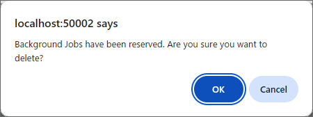 Bulk delete confirmation message with a sentence added showing that background jobs are reserved
